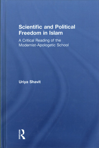 Carte Scientific and Political Freedom in Islam Uriya Shavit