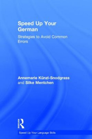 Knjiga Speed Up Your German Annemarie Kunzl-Snodgrass