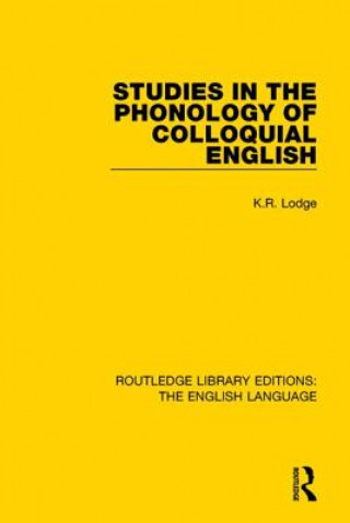 Kniha Studies in the Phonology of Colloquial English K. R. Lodge