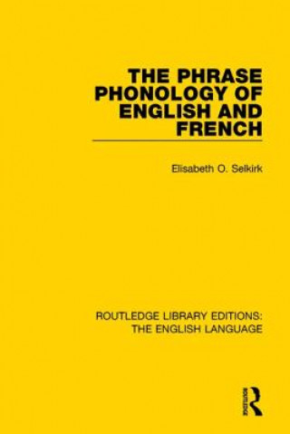 Knjiga Phrase Phonology of English and French Elisabeth O. Selkirk