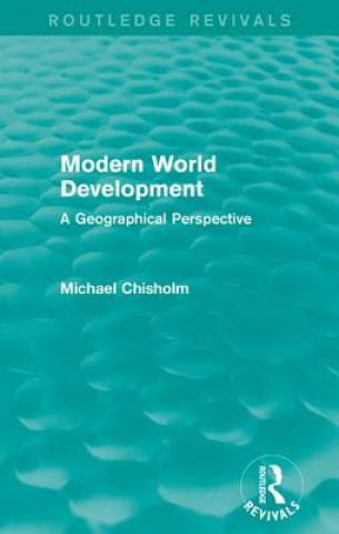 Carte Modern World Development Michael Chisholm
