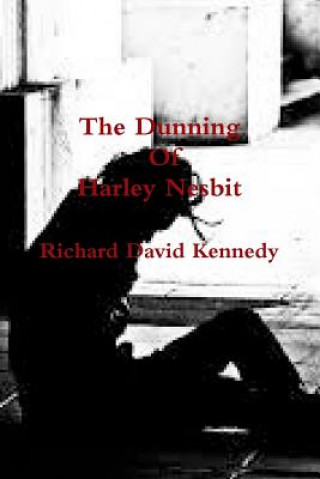 Книга Dunning of Harley Nesbit Richard David Kennedy