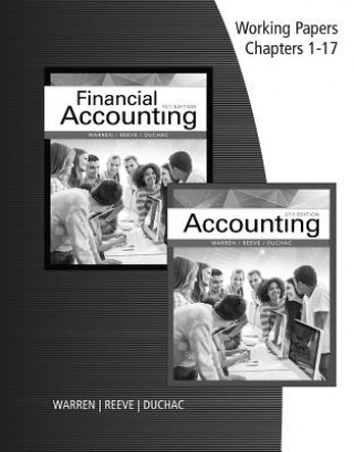 Buch Working Papers, Chapters 1-17 for Warren/Reeve/Duchac's Accounting,  27th and Financial Accounting, 15th WARREN REEVE DUCHAC