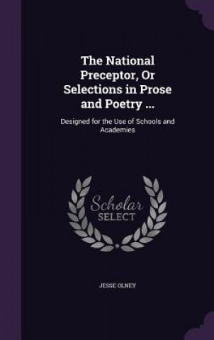 Buch THE NATIONAL PRECEPTOR, OR SELECTIONS IN JESSE OLNEY