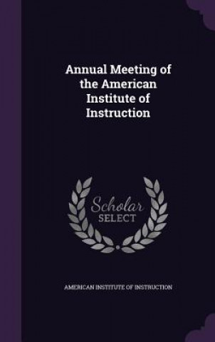 Buch ANNUAL MEETING OF THE AMERICAN INSTITUTE AMERICAN INSTITUTE O