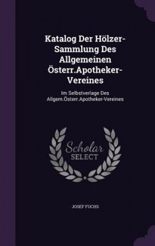 Knjiga KATALOG DER H LZER-SAMMLUNG DES ALLGEMEI JOSEF FUCHS