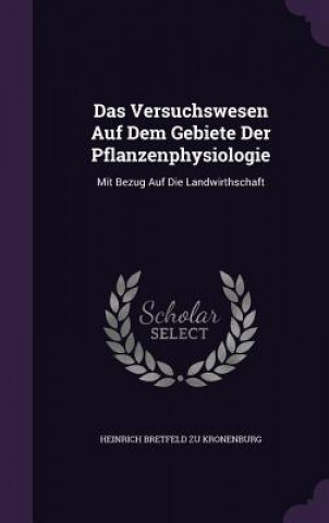 Kniha DAS VERSUCHSWESEN AUF DEM GEBIETE DER PF HEINRICH KRONENBURG