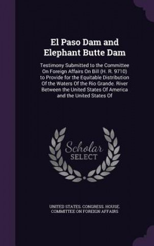 Carte EL PASO DAM AND ELEPHANT BUTTE DAM: TEST UNITED STATES. CONGR