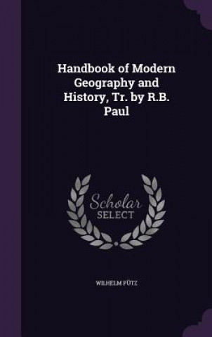 Knjiga HANDBOOK OF MODERN GEOGRAPHY AND HISTORY WILHELM P TZ