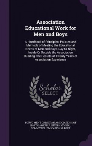 Buch ASSOCIATION EDUCATIONAL WORK FOR MEN AND YOUNG MEN'S CHRISTIA