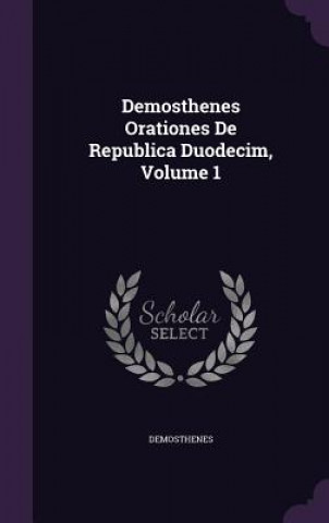 Kniha DEMOSTHENES ORATIONES DE REPUBLICA DUODE Démosthenés