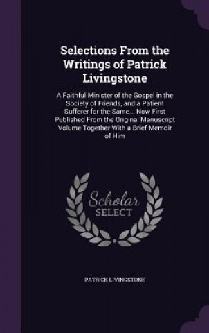 Kniha SELECTIONS FROM THE WRITINGS OF PATRICK PATRICK LIVINGSTONE