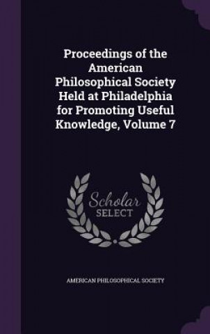 Книга PROCEEDINGS OF THE AMERICAN PHILOSOPHICA AMERICAN PHILOSOPHIC