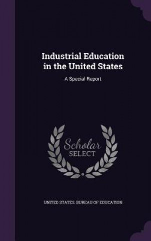Carte INDUSTRIAL EDUCATION IN THE UNITED STATE UNITED STATES. BUREA