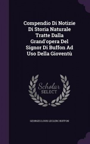 Buch COMPENDIO DI NOTIZIE DI STORIA NATURALE GEORGES LOUI BUFFON