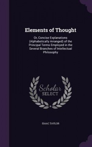 Książka ELEMENTS OF THOUGHT: OR, CONCISE EXPLANA ISAAC TAYLOR