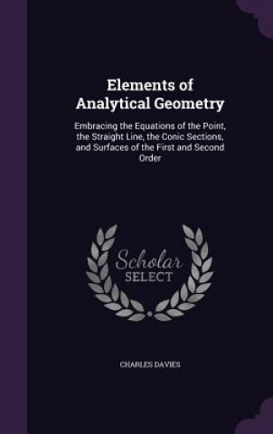 Carte ELEMENTS OF ANALYTICAL GEOMETRY: EMBRACI CHARLES DAVIES