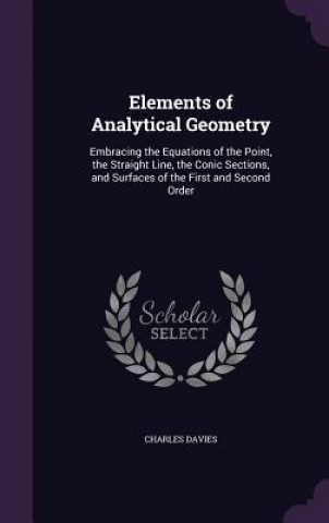 Книга ELEMENTS OF ANALYTICAL GEOMETRY: EMBRACI CHARLES DAVIES