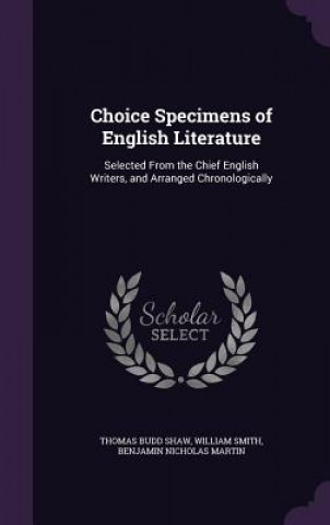 Kniha CHOICE SPECIMENS OF ENGLISH LITERATURE: THOMAS BUDD SHAW