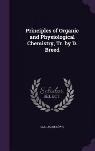 Carte PRINCIPLES OF ORGANIC AND PHYSIOLOGICAL CARL JACOB L WIG