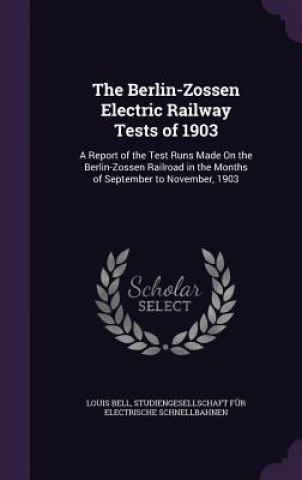 Carte THE BERLIN-ZOSSEN ELECTRIC RAILWAY TESTS LOUIS BELL