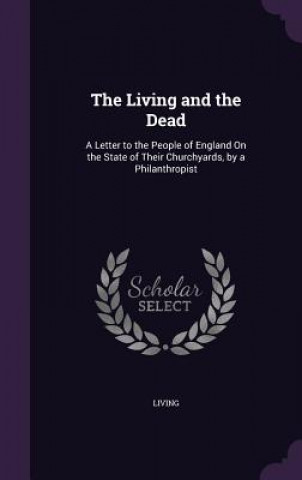 Książka THE LIVING AND THE DEAD: A LETTER TO THE LIVING