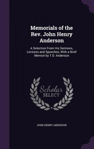 Buch MEMORIALS OF THE REV. JOHN HENRY ANDERSO JOHN HENRY ANDERSON