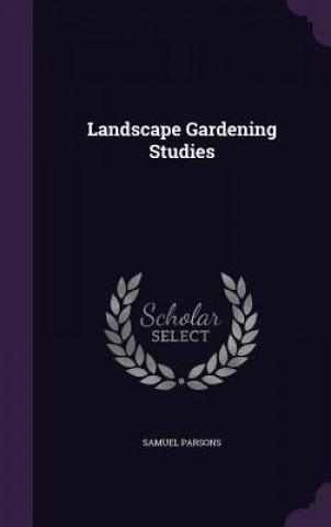 Carte LANDSCAPE GARDENING STUDIES SAMUEL PARSONS