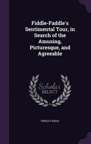 Kniha FIDDLE-FADDLE'S SENTIMENTAL TOUR, IN SEA FIDDLE-FADDLE