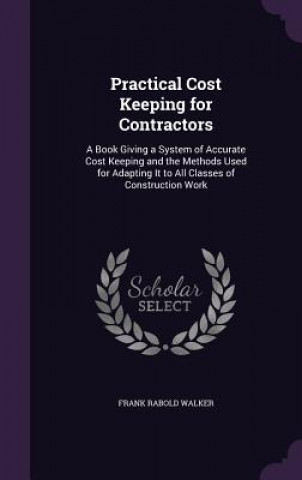 Boek Practical Cost Keeping for Contractors Frank Rabold Walker