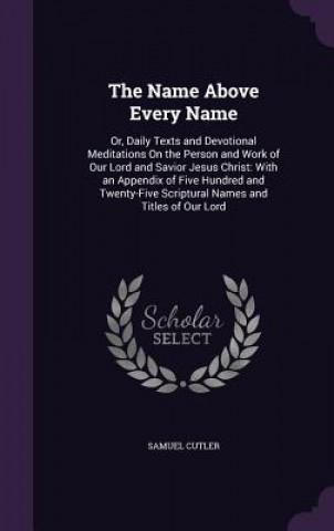Boek Name Above Every Name Samuel Cutler