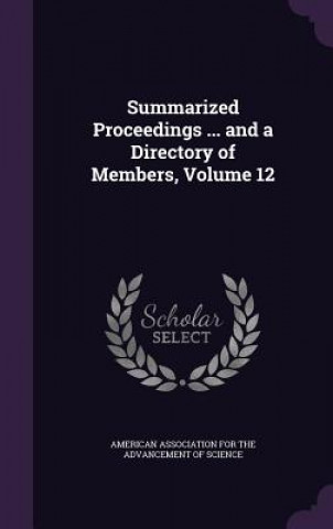 Książka Summarized Proceedings ... and a Directory of Members, Volume 12 