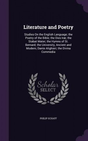 Книга LITERATURE AND POETRY: STUDIES ON THE EN PHILIP SCHAFF