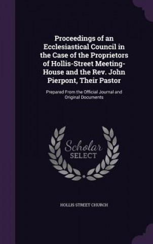 Knjiga PROCEEDINGS OF AN ECCLESIASTICAL COUNCIL HOLLIS STREE CHURCH