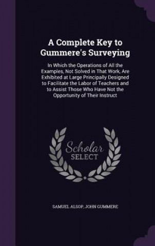 Carte Complete Key to Gummere's Surveying Samuel Alsop