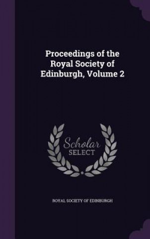 Kniha PROCEEDINGS OF THE ROYAL SOCIETY OF EDIN ROYAL SOCIETY OF EDI