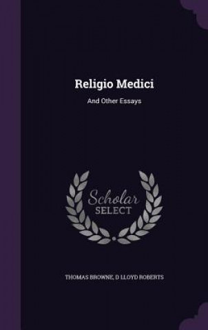 Kniha RELIGIO MEDICI: AND OTHER ESSAYS THOMAS BROWNE