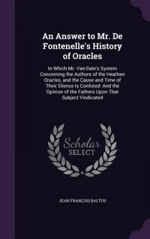 Carte Answer to Mr. de Fontenelle's History of Oracles Jean Francois Baltus