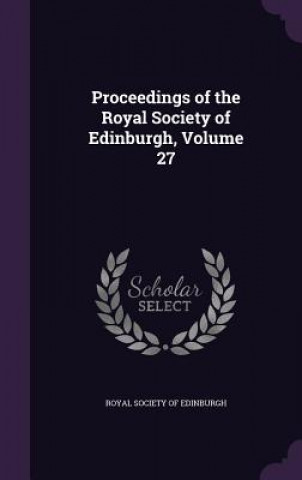 Kniha PROCEEDINGS OF THE ROYAL SOCIETY OF EDIN ROYAL SOCIETY OF EDI