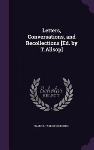 Kniha LETTERS, CONVERSATIONS, AND RECOLLECTION SAMUEL TA COLERIDGE
