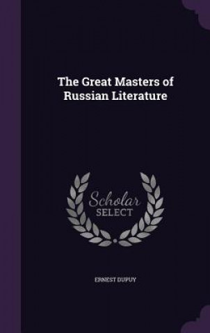 Knjiga Great Masters of Russian Literature Ernest Dupuy