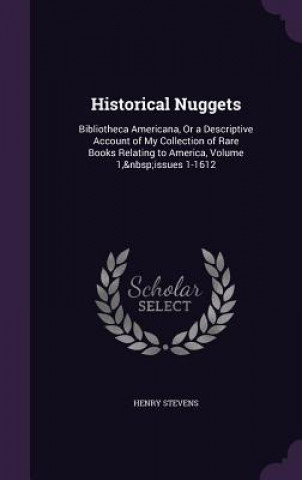 Libro Historical Nuggets Henry Stevens