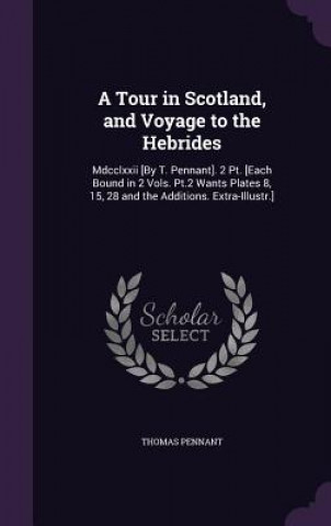 Kniha Tour in Scotland, and Voyage to the Hebrides Thomas Pennant