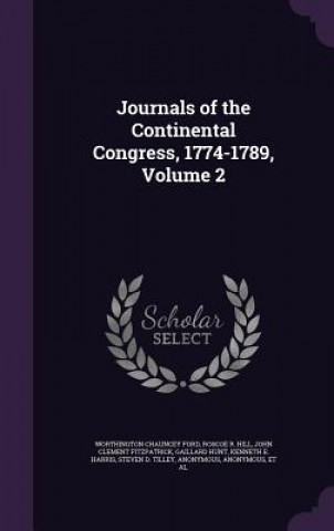 Книга Journals of the Continental Congress, 1774-1789, Volume 2 Worthington Chauncey Ford