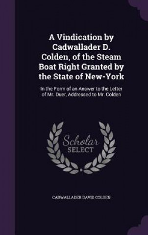 Knjiga A VINDICATION BY CADWALLADER D. COLDEN, CADWALLADER COLDEN