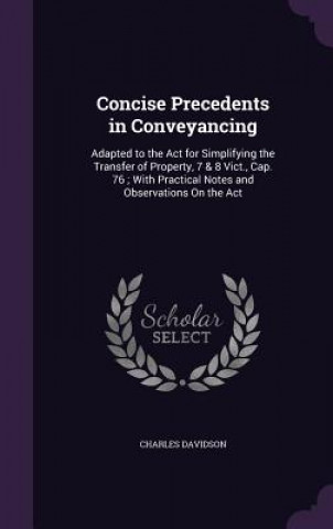 Carte Concise Precedents in Conveyancing Charles Davidson