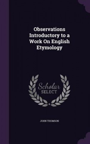 Kniha OBSERVATIONS INTRODUCTORY TO A WORK ON E JOHN THOMSON