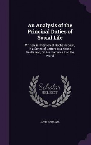 Książka Analysis of the Principal Duties of Social Life John (Sue Horwood Publishing Ltd West Sussex England UK) Andrews