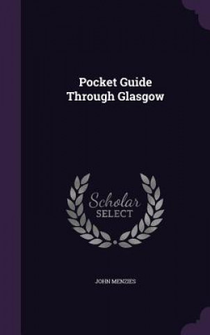 Kniha Pocket Guide Through Glasgow John Menzies