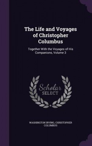 Książka THE LIFE AND VOYAGES OF CHRISTOPHER COLU Washington Irving